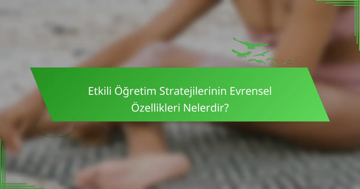Etkili Öğretim Stratejilerinin Evrensel Özellikleri Nelerdir?